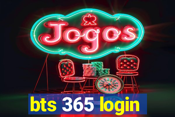 bts 365 login